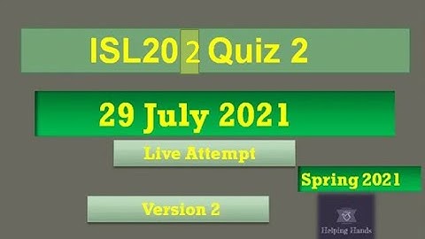 ISL202 quiz2 Live attempt Spring2021 By Helping Hands|version 2|