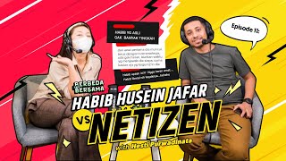 Habib Husein Jafar VS Netizen | Podcast VS Netizen Eps 11