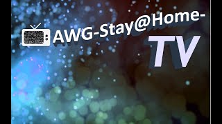 AWG-Stay@Home-TV - Folge 7