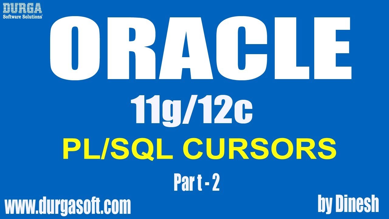 Oracle || PL/SQL CURSORS Part - 2 by dinesh