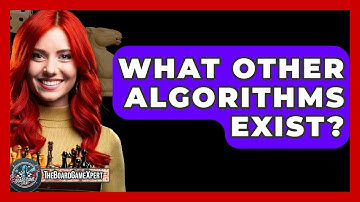What Other Algorithms Exist? - The Board Game Xpert