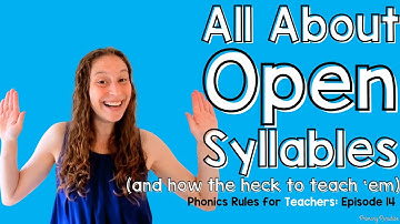 All About Open Syllables and How to Teach Your Students