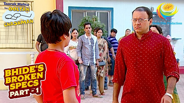 टूटा चश्मा देखकर Bhide ने किया Tapu को Blame | Taarak Mehta Ka Ooltah Chashmah| Bhide's Broken Specs