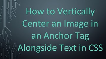 How to Vertically Center an Image in an Anchor Tag Alongside Text in CSS