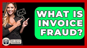 What Is Invoice Fraud? - TheEmailToolbox.com