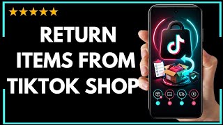 ✅ How To Return Items From Tiktok Shop (2026) – Full Updated Guide 🚀
