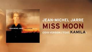 Jean-Michel Jarre - Miss Moon (feat. Kamila)