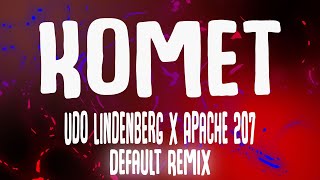 Udo Lindenberg x Apache 207 – Komet (Default Remix)