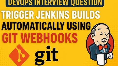 How to Trigger Jenkins Builds Automatically Using Git Webhooks | DevOps Interview Question