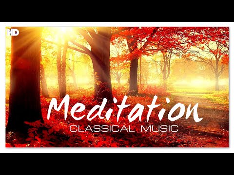 Meditation Classical Music - Instrumental Soothing Relaxing Heavenly Music