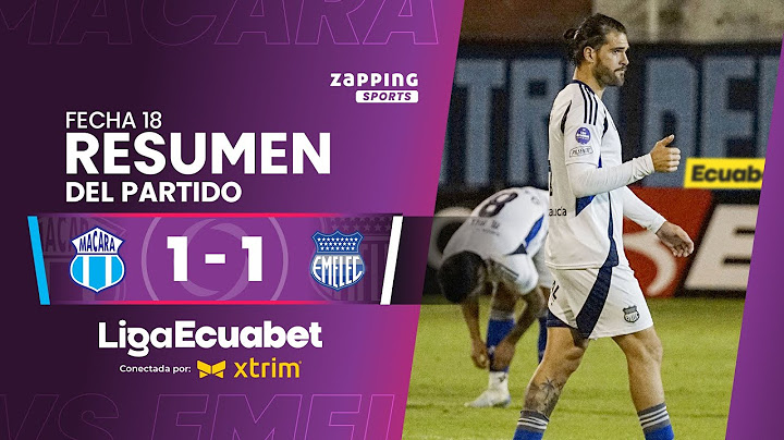 Macará 1 - 1 CS Emelec / Fecha 18 / Liga Ecuabet conectada por Xtrim