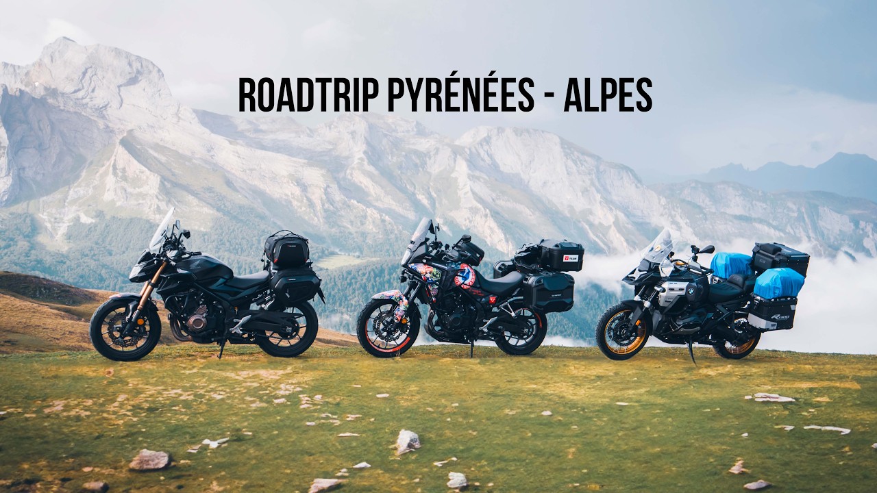 Roadtrip Pyrénées - Alpes - 1300GSA / NX500 / CB500F