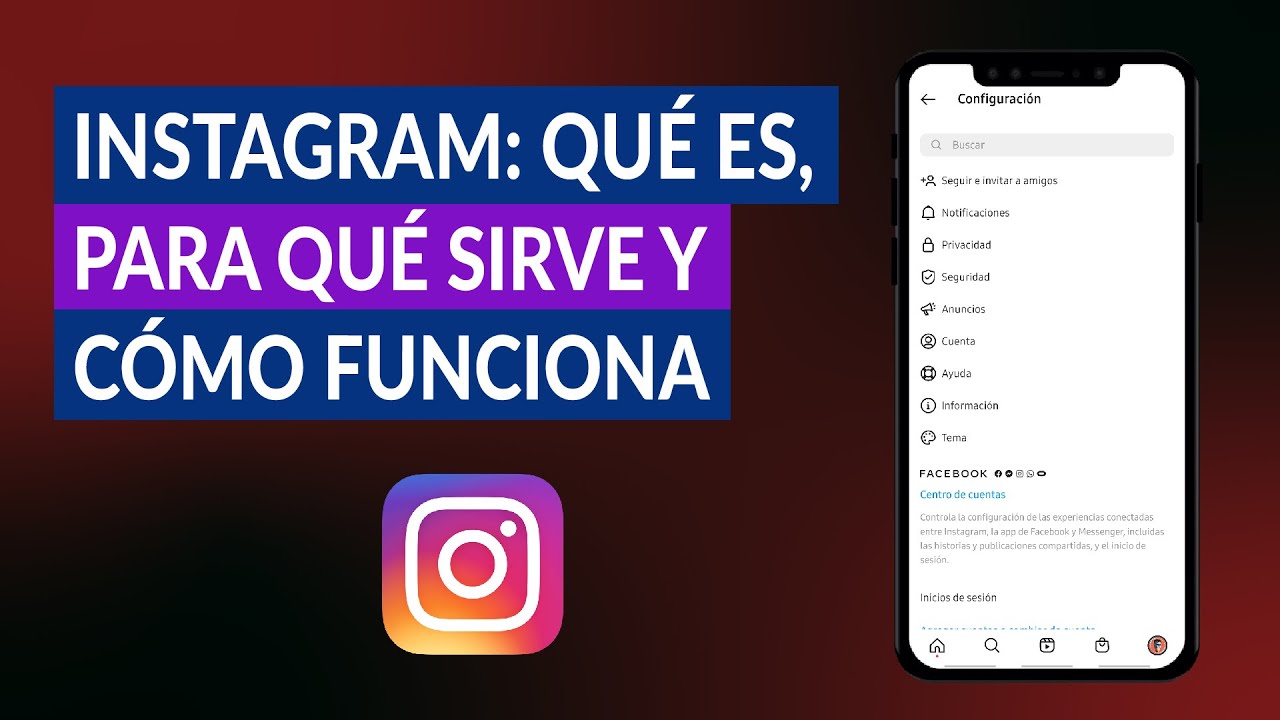 Instagram Qu Es Para Qu Sirve Y C Mo Funciona Gu A Completa Youtube