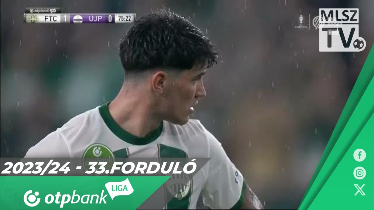 Ferencvárosi TC – Újpest FC | 2-0 | (1-0) | OTP Bank Liga | 33. forduló | MLSZTV