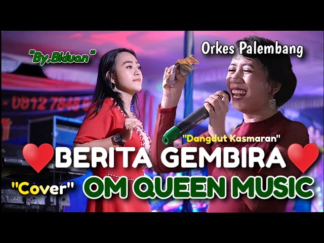 🔴Berita Gembira⁉️Dangdut cover by OM QUEEN MUSIC‼️Voc Biduanita Live in Ds Sri menanti class=