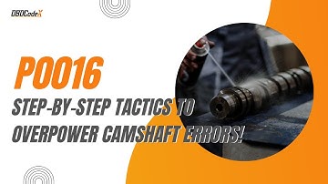 P0016 Code: Explained and Troubleshooting Tips for Camshaft Position Sensor Bank 1 Error