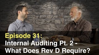 Episode 31 Internal Auditing Pt. 2 - What Does Rev D Require?