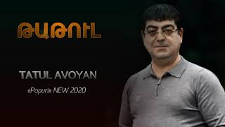 Tatul Avoyan - «Popuri»  🆕 2020 Resimi