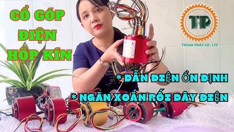 💥Cổ góp điện hộp kín💥vòng quay cổ góp điện hộp kín💥cổ góp điện dạng kín💥cổ góp điện an toàn