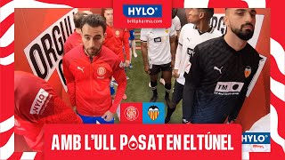 👀 AMB L’ULL POSAT EN EL TÚNEL 🆚 VALENCIA FC! | Girona FC
