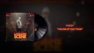 Yuzzy - The End Of That Tour La Grande Scène Scène - Bande Originale
