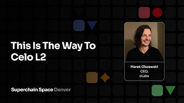 This Is The Way To Celo L2 - Marek Olszewski