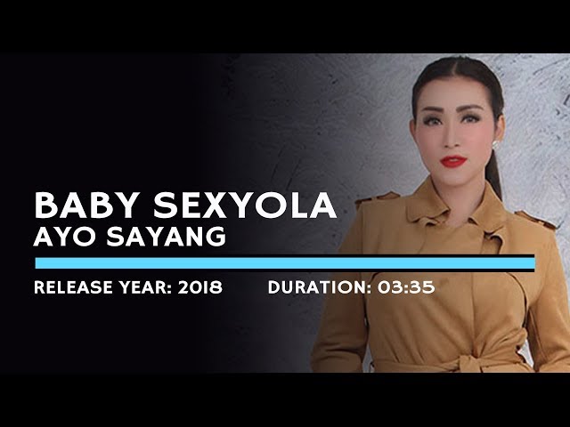 Baby Sexyola - Ayo Sayang (Lyric) class=