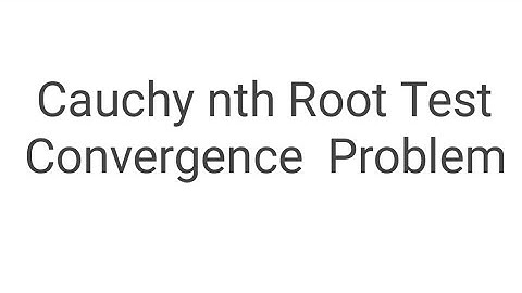 Cauchy nth root test
