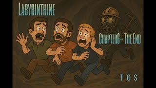 Labyrinthine Chapter 6-The End