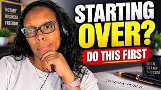 If I Had to Start My Notary Business Over Today, I’d Do THESE 7 Things