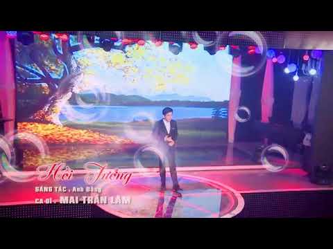 Video Hồi Tưởng- Mai trần lâm - youtube