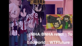 Mhabnha React To Eddsworld Wtffuture