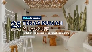 Desain Teras Rumah Terbuka Ala Cafe