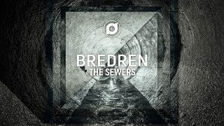Bredren - The Sewers