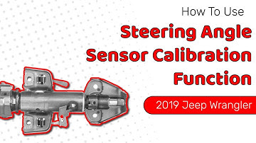 How to Use Steering Angle Sensor Calibration Function on SDS | 2019 Jeep Wrangler