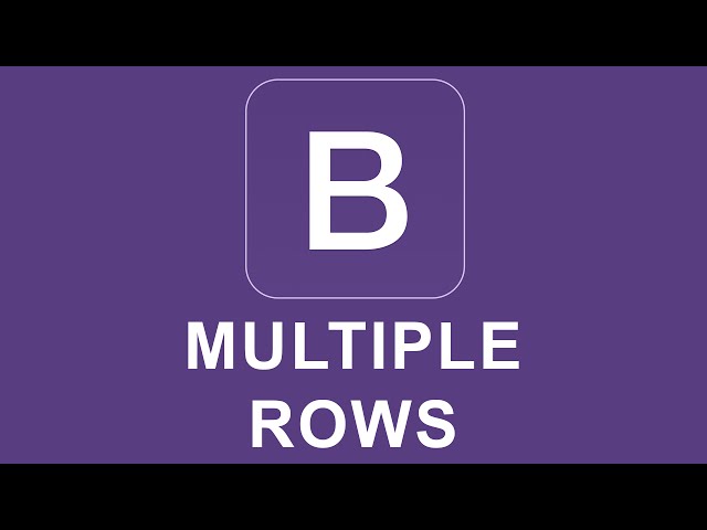 Bootstrap 4 Tutorial 6 - Multiple Rows