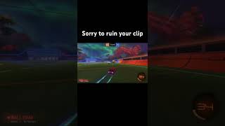 Sorry to ruin your clip #rocketleague #rl #gaming #funny #rlclips #fyp #viral #bro #rocketleagueclip