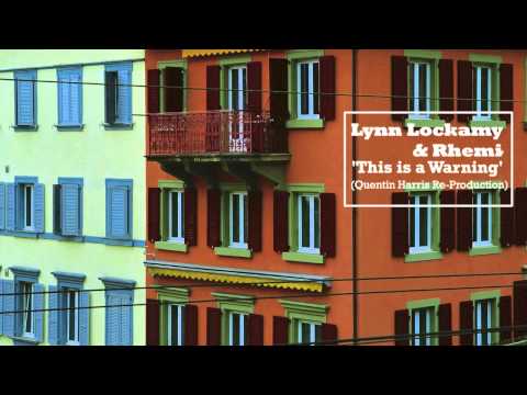 Lynn Lockamy — Rhemi, Lynn Lockamy - Warning (Quentin Harris Re-Production)