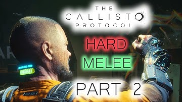 THE POWER GLOVE – THE CALLISTO PROTOCOL Melee Only/No Guns* Hard Gameplay Walkthrough Part 2