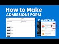 How to Create an Admissions Form in WordPress 2025