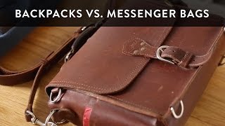 Backpacks vs Messenger Bags for Men - Choosing the Best Bag for You