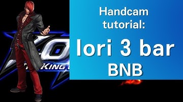 KOFXV Iori 3 Bar BNB (Handcam Tutorial)