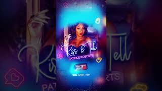 Patrice Roberts - Kiss & Tell (Official Audio) | Sexting Riddim | 2019 Dancehall | SGMM