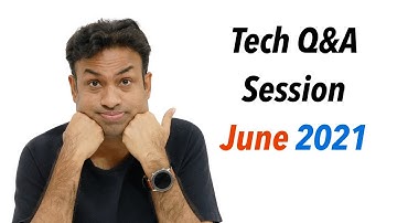 Tech Q&A Session - Mid June 2021