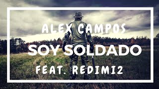 Alex Campos & Redimi2 - Soy Soldado (Con Letra) chords