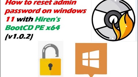How to reset admin password on windows 11 with Hiren
