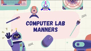 Computer Lab Manners | By Students of Std 1