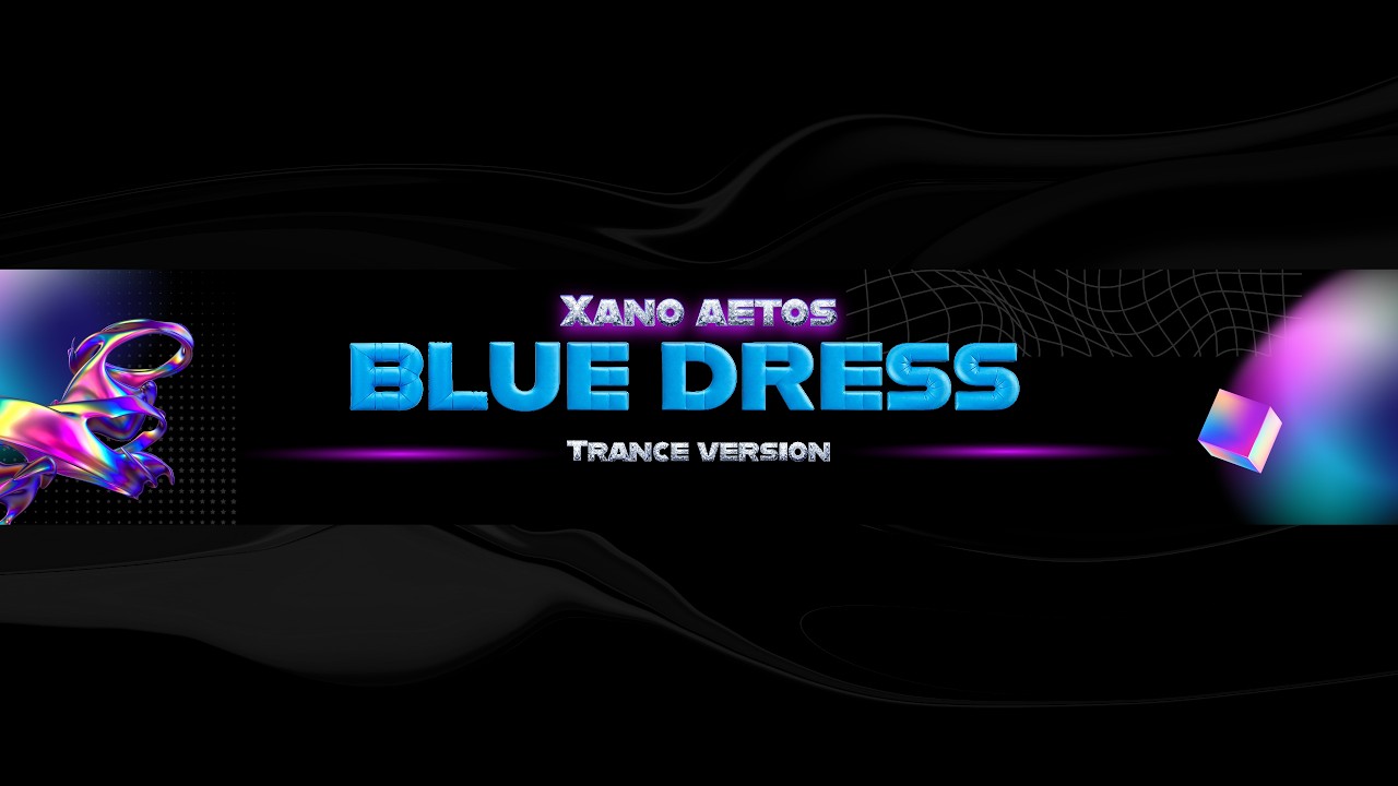 Blue Dress (Trance)
