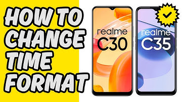 [Easy Guide] Change Time Format on Realme C30 and C35s