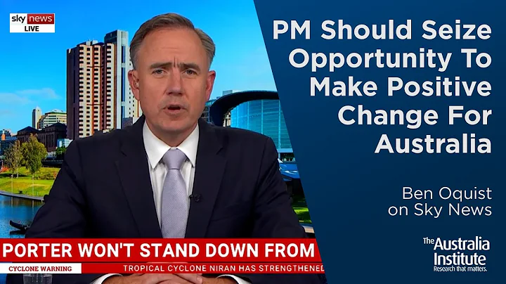 PM Should Seize Opportunity to Make Positive Change for Australia | Ben Oquist on Sky News